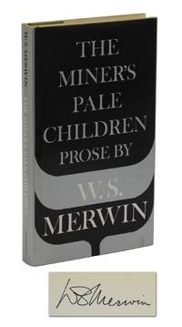 The Miner's Pale Children by W.S Merwin - Signed First Edition - 1970 - from Burnside Rare Books, ABAA (SKU: 140941953)