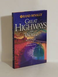 Great Highways of the World by Rand McNally - 1995