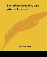 image of The Mysterious Key And What It Opened