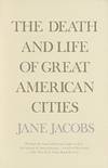 The Death and Life Of Great American Cities