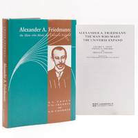 Alexander A. Friedmann: The Man who Made the Universe Expand
