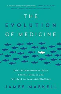 The Evolution of Medicine: Join the Movement to Solve Chronic Disease and Fall Back in Love with...