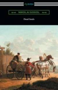 image of Dead Souls (Translated by C. J. Hogarth with an Introduction by John Cournos)