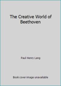The Creative World of Beethoven