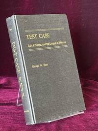 Test Case. Italy, Ethiopia, and the League of Nations