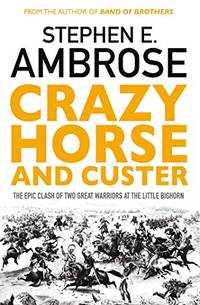 cover of Crazy Horse And Custer: The Epic Clash of Two Great Warriors at the Little Bighorn