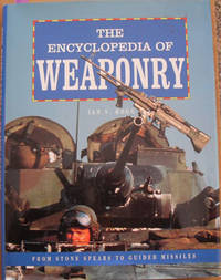 cover of Encyclopedia of Weaponry, The: From Stone Spears to Guided Missiles
