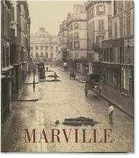 Charles Marville: Photographer of Paris (First Edition)