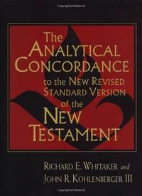 The Analytical Concordance to the New Revised Standard Version of the New Testament: New Revised Version