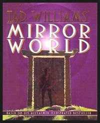 TAD WILLIAMS' MIRROR WORLD