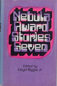Nebula Award Stories Seven by Lloyd Biggle - Hardcover - 1973 - from Firefly Bookstore LLC (SKU: 63497)