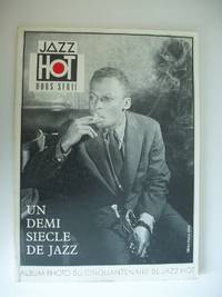 Un Demi Siecle De Jazz  -  Album Photo Du Cinquantenaire De Jazz Hot