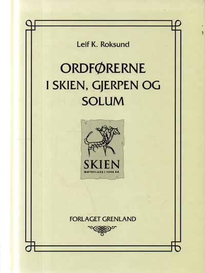Ordførerne i Skien, Gjerpen og Solum