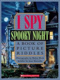 I Spy Spooky Night: A Book of Picture Riddles