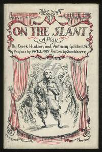 On the Slant: A Play in Three Acts by Derek and Anthony Goldsmith HUDSON - First Edition - 1946 - from Between the Covers- Rare Books, Inc. ABAA (SKU: 380830)