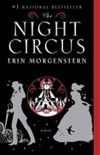 The Night Circus by Erin Morgenstern - 2012-08-07