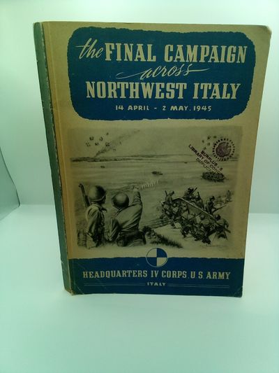 THE FINAL CAMPAIGN ACROSS NORTHWEST ITALY, 14 APRIL - 2 MAY, 1945
