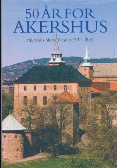 50 år for Akershus. 1951-2001. Redaktør Stephan…