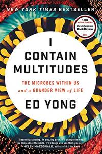 I Contain Multitudes: The Microbes Within Us and a Grander View of Life by ed Yong - Paperback - from World of Books Ltd (SKU: GOR008289814)