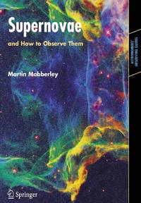 Supernovae: And How to Observe Them