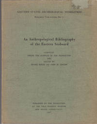 image of Eastern States Archeological Federation. Research Publication No. 1 An Anthropological Bibliography of the Eastern Seaboard