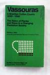 Vassouras A Brazilian Coffee County 1850-1890: The Roles of Planter and Slave in a Changing Plantation Society