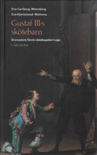 GUSTAF III:S SKÖTEBARN. Dramatens första…