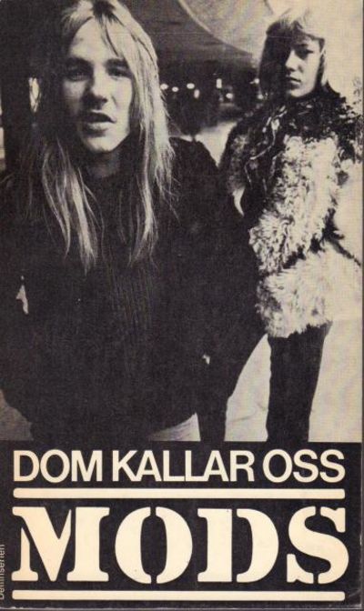 Dom kallar oss mods.