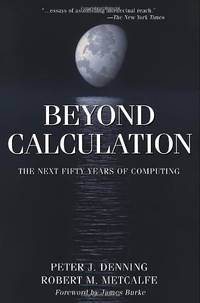Beyond Calculation: The Next Fifty Years of Computing