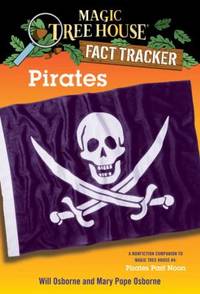 Pirates : A Nonfiction Companion to Magic Tree House #4: Pirates Past Noon