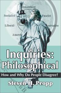 Inquiries: Philosophical: How and Why Do People Disagree?