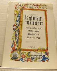 Kalmarminnen under 150 år med Dillbergska Bokhandeln 1832-1982.