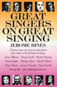 Great Singers on Great Singing: A Famous Opera Star Interviews 40 Famous Opera Singers on the...