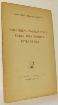 Industriens sysselsättning under åren närmast…