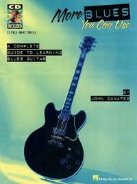 More Blues You Can Use: A Complete Guide to Learning Blues Guitar by Ganapes, John