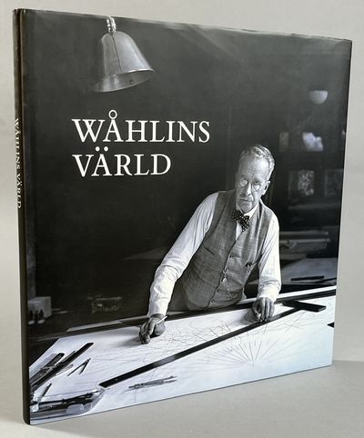 Wåhlins värld. Ett porträtt i ord och bild av…