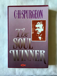 SOUL WINNER: Evangelism as a Way of Life by SPURGEON C H - 2008