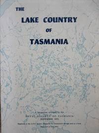 The Lake Country of Tasmania : a symposium conducted by the Royal Society of Tasmania at Poatina,...