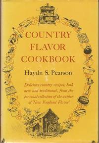 Country Flavor Cookbook by Pearson, Haydn Sanborn (Text and Foreword by) - 1962