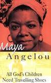 All God&#039;s Children Need Travelling Shoes by Maya Angelou - 1986-01-01