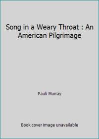 Song in a Weary Throat: An American Pilgrimage