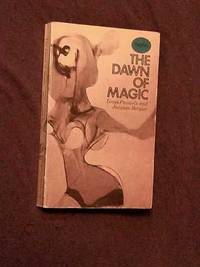 The Dawn of Magic