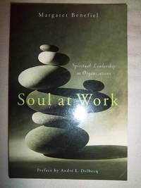 Soul at Work: Spiritual Leadership in Organizations
