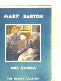 Mary Barton: A Tale of Manchester Life by Mrs Gaskell - 1934