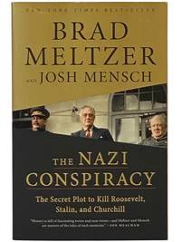 The Nazi Conspiracy: The Secret Plot to Kill Roosevelt, Stalin, and Churchill