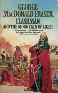 FLASHMAN AND THE MOUNTAIN OF LIGHT : The Flashman Papers 1X