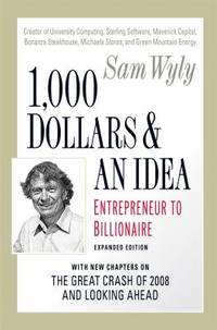 1,000 Dollars and an Idea: Entrepreneur to Billionaire