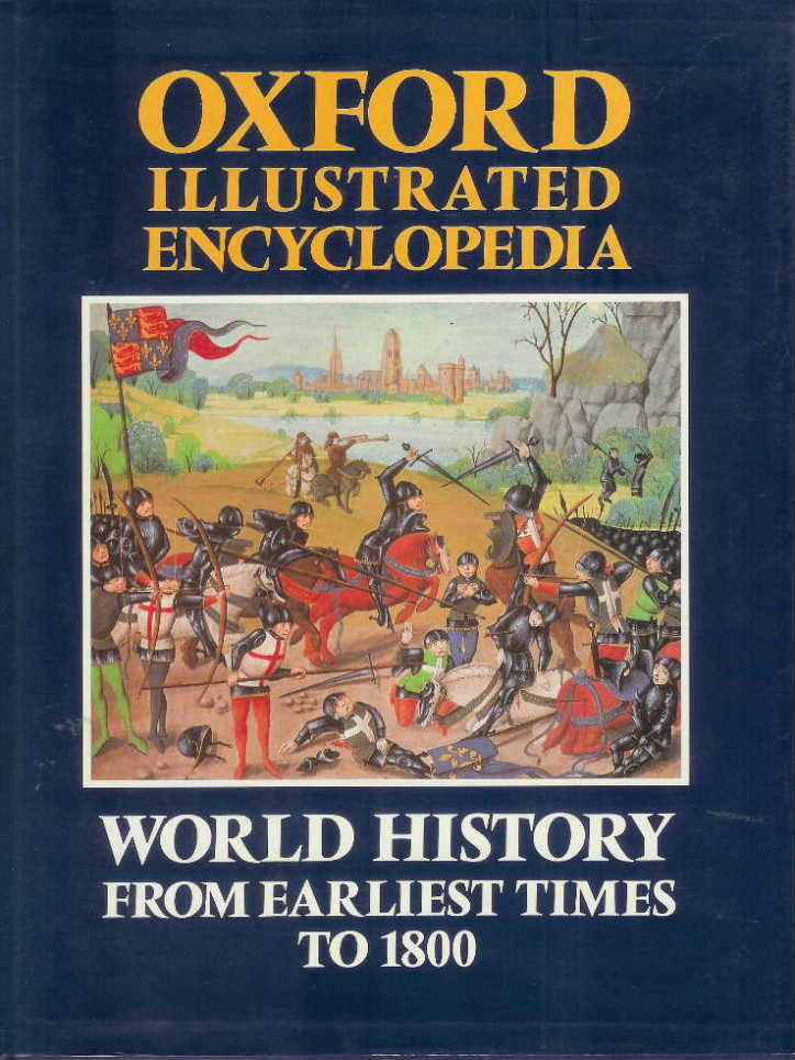 Oxford Illustrated Encyclopedia. World History From Earliest Times to 1800(1 volume). World