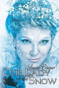 Our Lady Of The Snow by Cooper, Louise