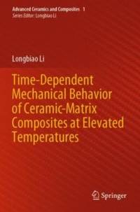 Time-Dependent Mechanical Behavior of Ceramic-Matrix Composites at Elevated Temperatures